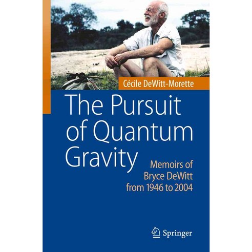 The Pursuit of Quantum Gravity, Springer Verlag