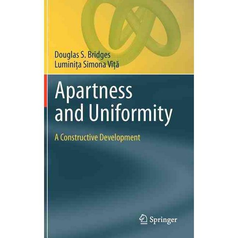 Apartness and Uniformity: A Constructive Development, Springer-Verlag New York Inc