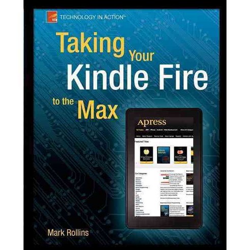 Taking Your Kindle Fire to the Max, Apress