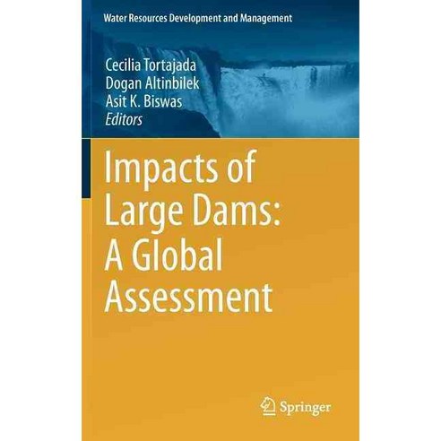 Impacts of Large Dams: A Global Assessment, Springer Verlag