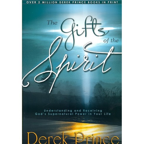 Gifts of the Spirit: Understanding and Receiving God''s Supernatural Power in Your Life, Whitaker House