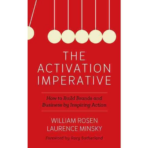 The Activation Imperative: How to Build Brands and Business by Inspiring Action Hardcover, Rowman & Littlefield Publishers