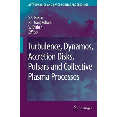 Turbulence Dynamos Accretion Disks Pulsars and Collective Plasma Processes, Springer Verlag
