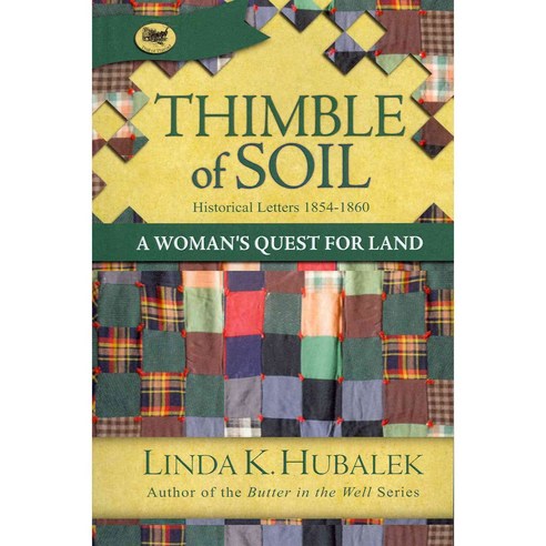 Thimble of Soil: A Woman''s Quest for Land, Createspace Independent Pub