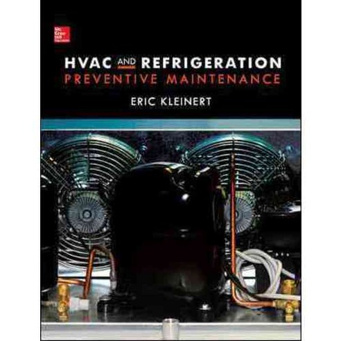 HVAC and Refrigeration Preventive Maintenance, McGraw-Hill Professional Pub