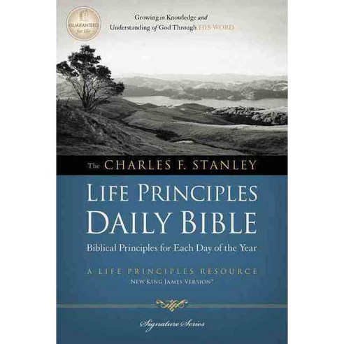 The Charles F. Stanley Life Principles Daily Bible: New King James Version, Nelson Bibles