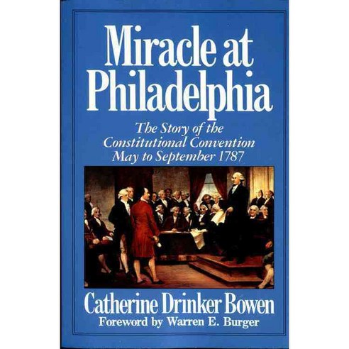 Miracle at Philadelphia: The Story of the Constitutional Convention May to September 1787, Back Bay Books