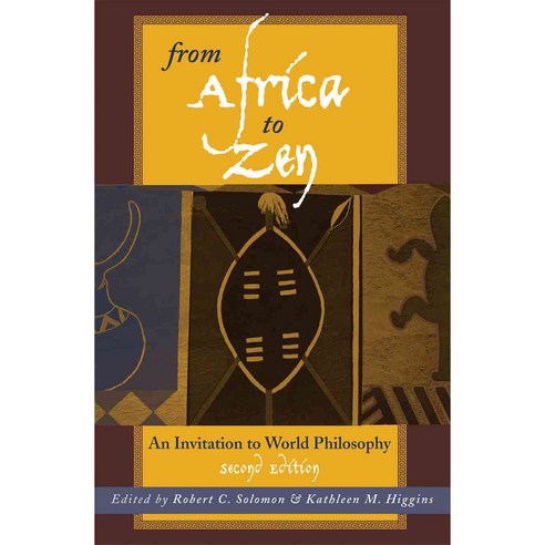 From Africa to Zen: An Invitation to World Philosophy Paperback, Rowman & Littlefield Publishers