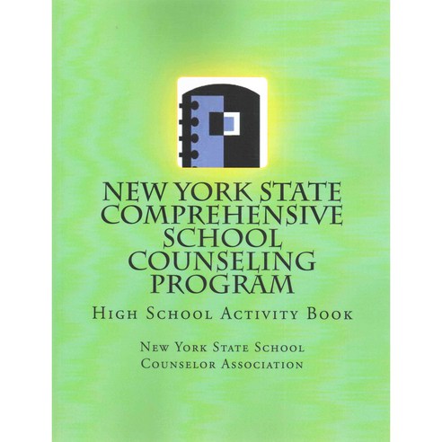 New York State Comprehensive School Counseling Program: High School Activity Book Paperback, Createspace Independent Publishing Platform