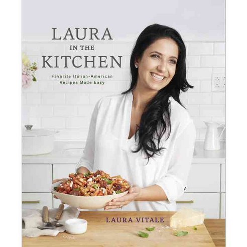 Laura in the Kitchen, Clarkson Potter Publishers