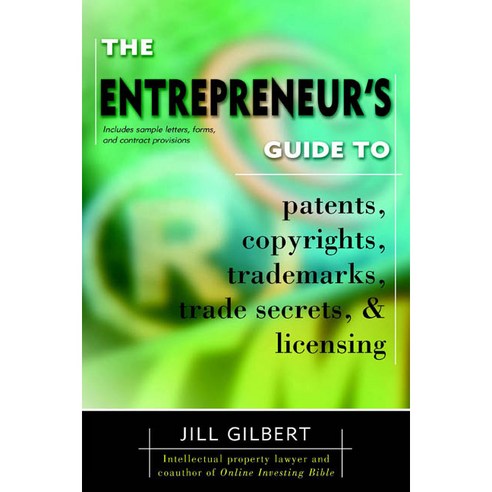 The Entrepreneur''s Guide to Patents Copyrights Trademarks Trade Secrets & Licensing: 2004, Berkley Pub Group