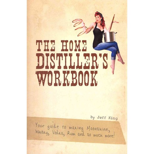 [해외도서] The Home Distiller''s Workbook, CreateSpace Independent Publishing Platform