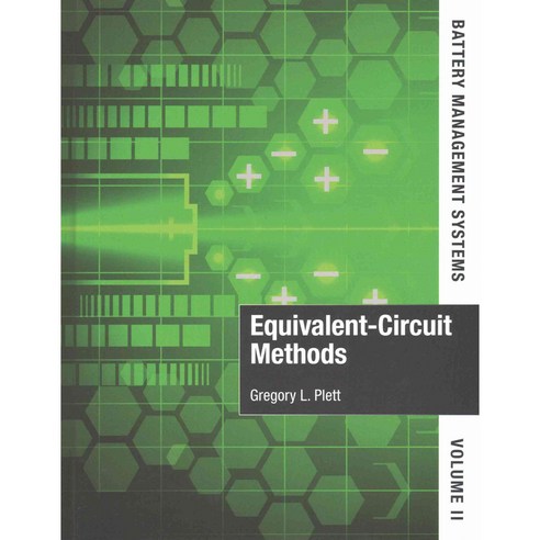 Battery Management Systems Volume II:Equivalent-Circuit Methods, Artech House Publishers