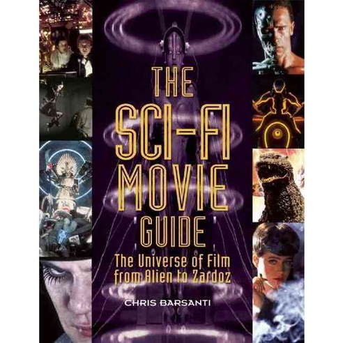 The Sci-Fi Movie Guide: The Universe of Film from Alien to Zardoz, Visible Ink Pr
