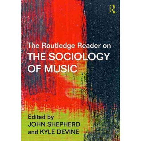 The Routledge Reader on the Sociology of Music Paperback