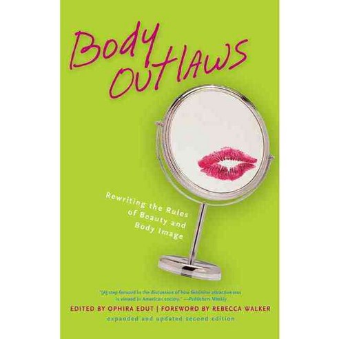 Body Outlaws: Rewriting the Rules of Beauty and Body Image, Seal Pr