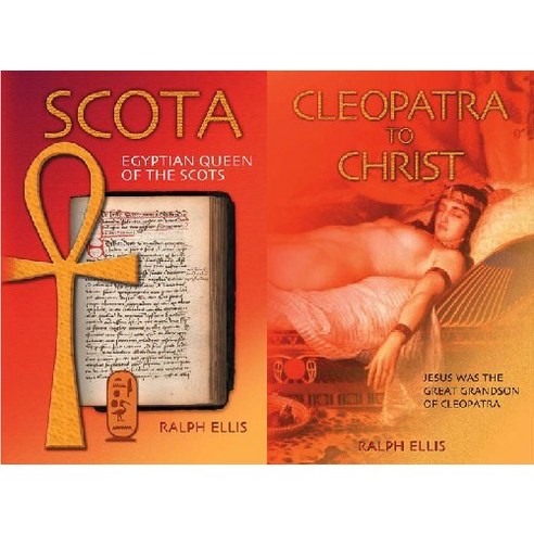 Cleopatra to Christ / Scota: Jesus was the Great Grandson of Cleopatra VII / Egyptian Queen of the Scots, Adventures Unlimited Pr