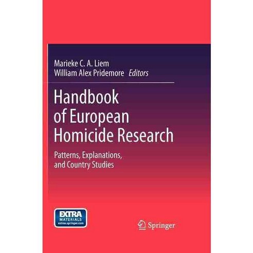 Handbook of European Homicide Research: Patterns Explanations and Country Studies, Springer Verlag