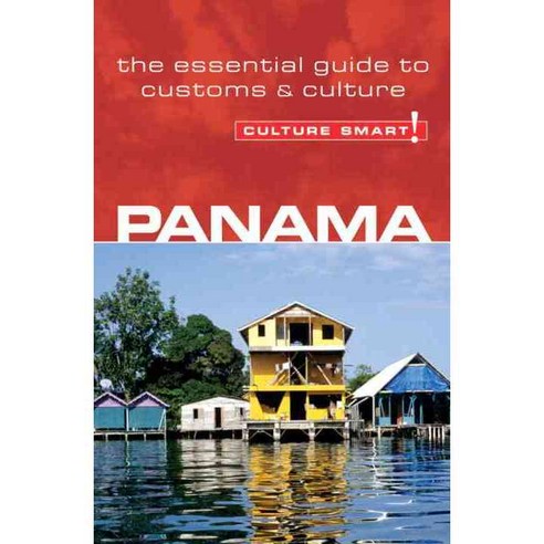 Culture Smart! Panama: The Essential Guide to Customs & Culture, Kuperard Pub