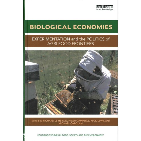 Biological Economies: Experimentation and the Politics of Agri-Food Frontiers, Routledge
