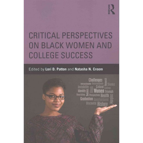 Critical Perspectives on Black Women and College Success, Routledge