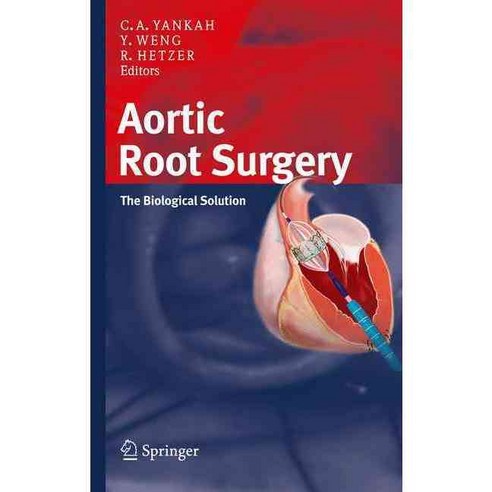 Aortic Root Surgery: The Biologic Solution, Steinkopff Darmstadt