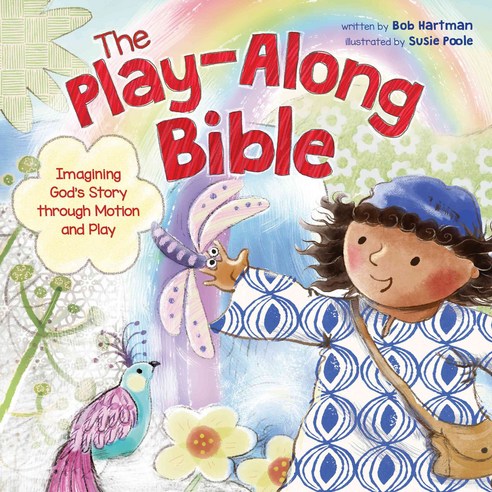 The Play-Along Bible: Imagining God''s Story Through Motion and Play, Tyndale House Pub