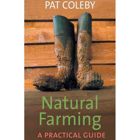 Natural Farming: A Practical Guide, Scribe Pubns Pty Ltd