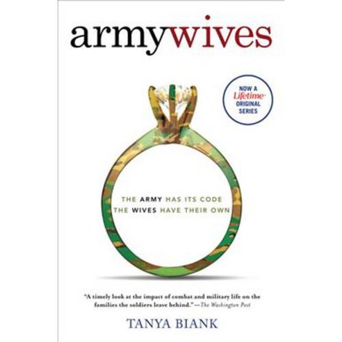 Army Wives:The Unwritten Code of Military Marriage, St. Martin''s Griffin