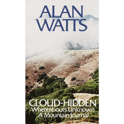 Cloud-Hidden Whereabouts Unknown; A Mountain Journal: A Mountain Journal, Vintage Books