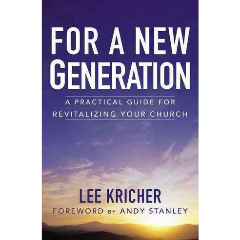 For a New Generation: A Practical Guide for Revitalizing Your Church, Zondervan