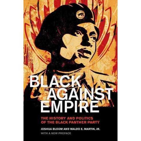 Black Against Empire: The History and Politics of the Black Panther Party, Univ of California Pr