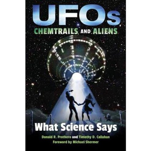 UFOs Chemtrails and Aliens: What Science Says Hardcover, Indiana University Press