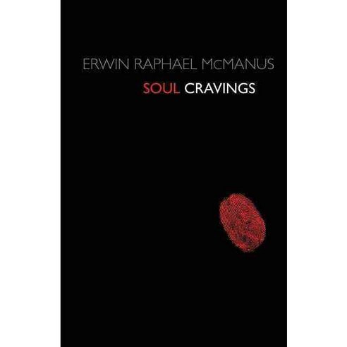 Soul Cravings: An Exploration of the Human Spirit, Thomas Nelson Inc