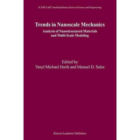 Trends in Nanoscale Mechanics: Analysis of Nanostructured Materials and Multi-Scale Modeling, Kluwer Academic Pub