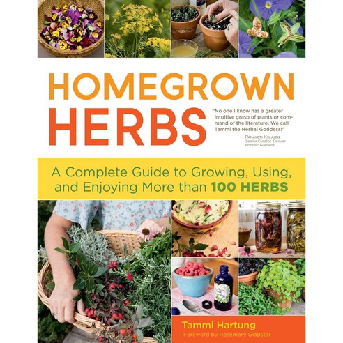 Homegrown Herbs: A Complete Guide to Growing Using and Enjoying More Than 100 Herbs, Storey Books