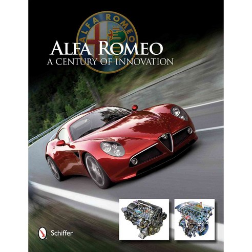 Alfa Romeo: A Century of Innovation, Schiffer Pub Ltd