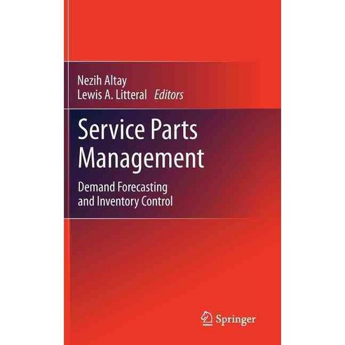 Service Parts Management: Demand Forecasting and Inventory Control, Springer Verlag