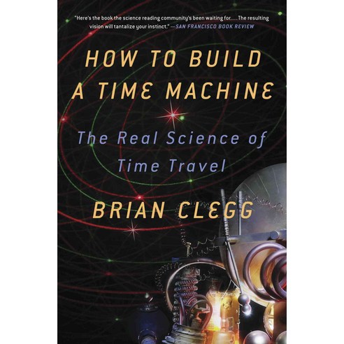 How to Build a Time Machine: The Real Science of Time Travel, Griffin