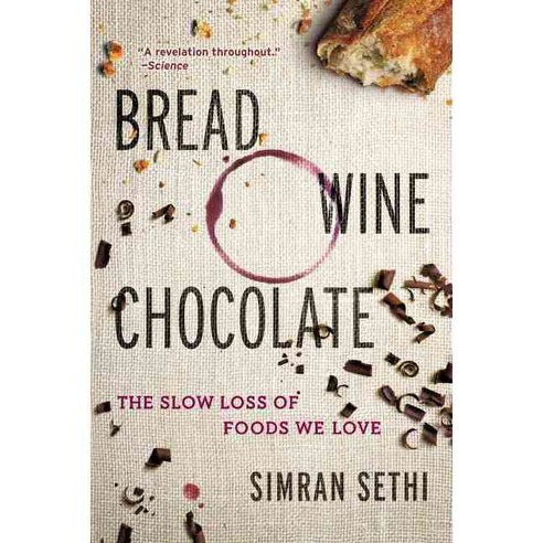 Bread Wine Chocolate: The Slow Loss of Foods We Love 페이퍼북, Harperone