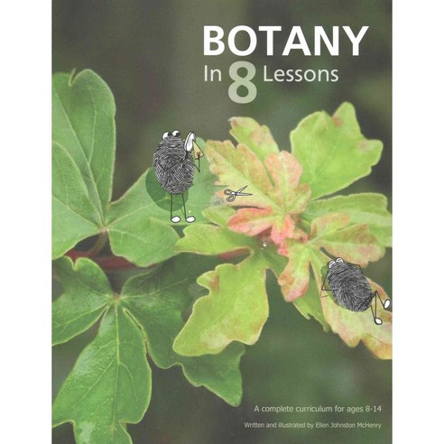 Botany in 8 Lessons: A Complete Curriculum for Ages 8-14, Lightning Source Inc