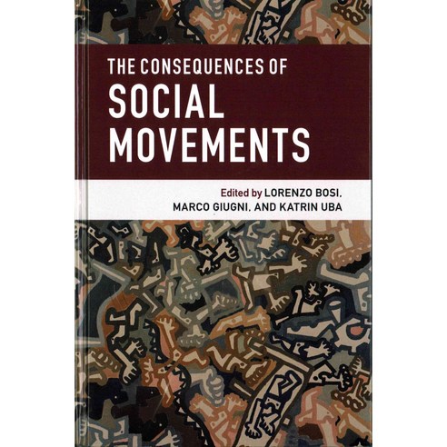 The Consequences of Social Movements, Cambridge Univ Pr