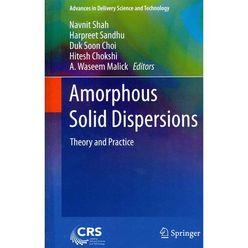 Amorphous Solid Dispersions: Theory and Practice, Springer Verlag