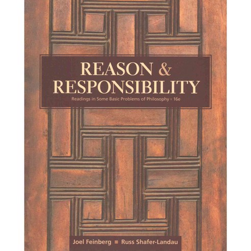 Reason and Responsibility: Readings in Some Basic Problems of Philosophy, Wadsworth Pub Co