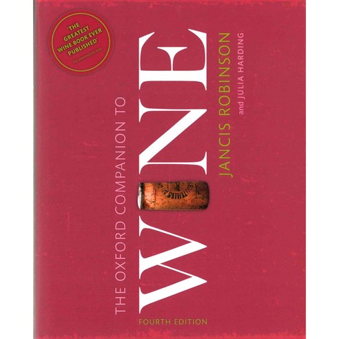 The Oxford Companion to Wine (Oxford Companions), Oxford University Press, USA