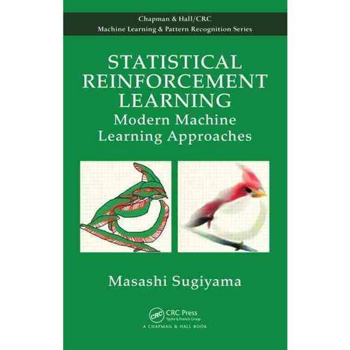 Statistical Reinforcement Learning: Modern Machine Learning Approaches, Chapman & Hall