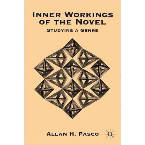 Inner Workings of the Novel: Studying a Genre, Palgrave Macmillan