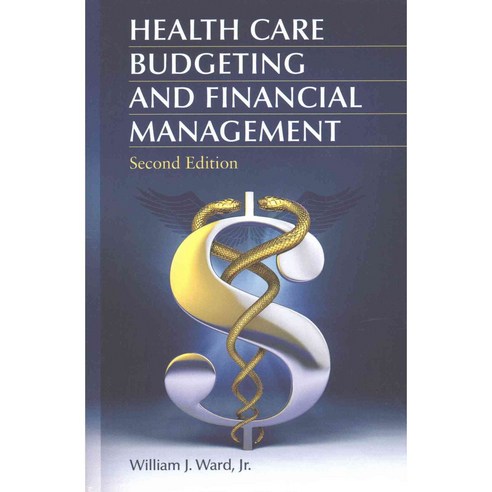 Health Care Budgeting and Financial Management 페이퍼북, Praeger Pub Text