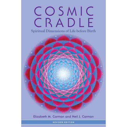 Cosmic Cradle: Spiritual Dimensions of Life before Birth, North Atlantic Books