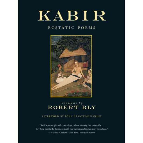 Kabir: Ecstatic Poems, Beacon Pr